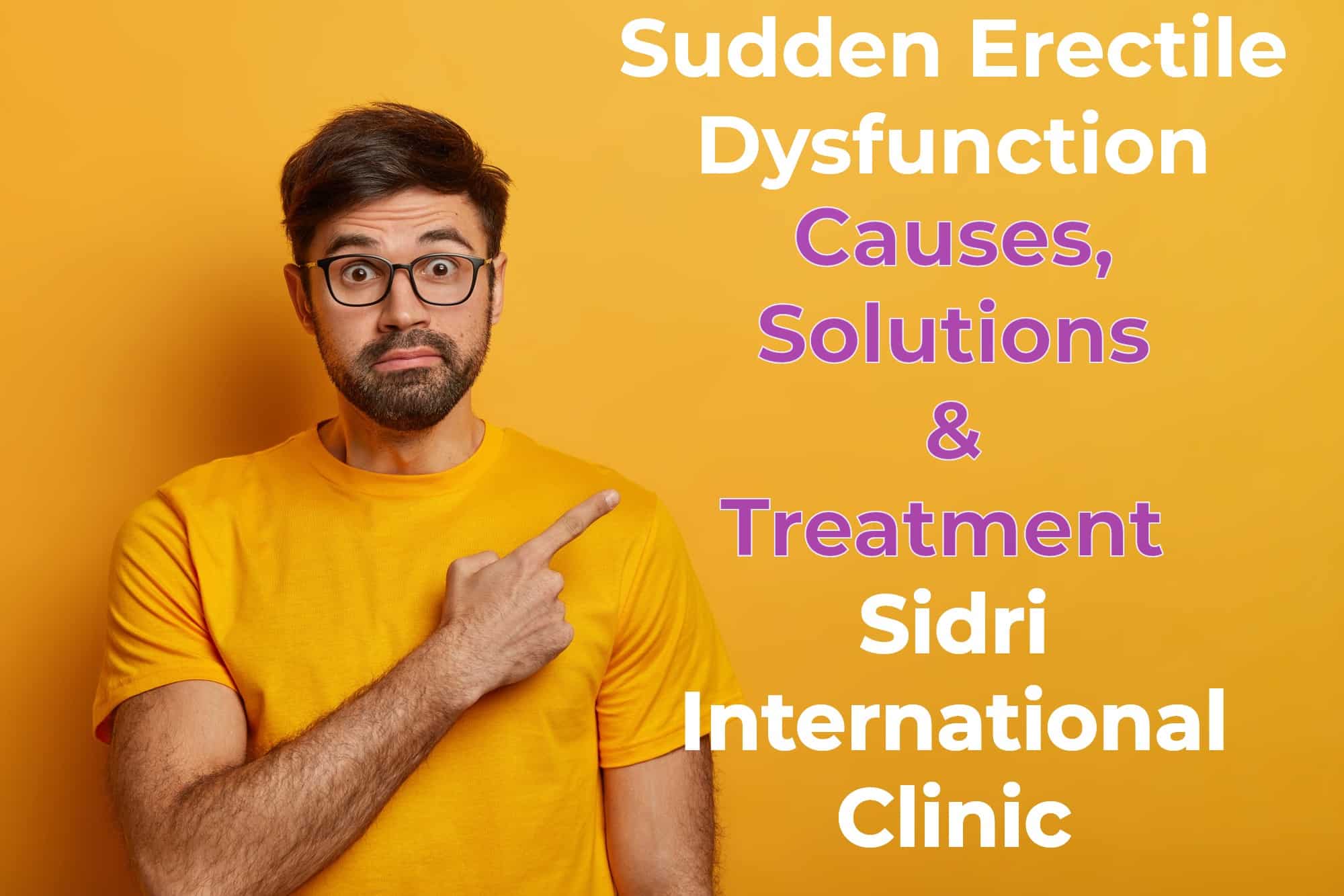 sudden erectile dysfunction causes treatment